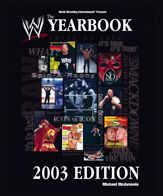 The World Wrestling Entertainment Yearbook 2003 Edition - 30 Jun 2008