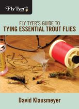 Fly Tyer's Guide to Tying Essential Trout Flies - 15 Oct 2013