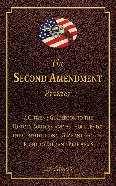 The Second Amendment Primer