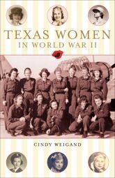 Texas Women in World War II - 2 Sep 2003