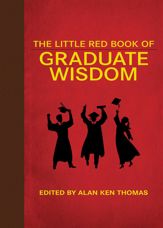 The Little Red Book of Graduate Wisdom - 1 Apr 2014