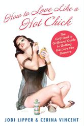 How To Love Like a Hot Chick - 6 Oct 2009