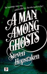 A Man Among Ghosts - 7 Mar 2023