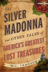 The Silver Madonna and Other Tales of America's Greatest Lost Treasures - 12 Jul 2013