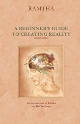 Beginner's Guide to Creating Reality - 1 Jun 2011