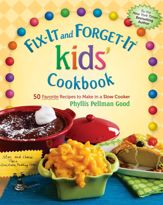 Fix-It and Forget-It kids' Cookbook - 1 Oct 2012