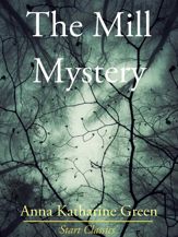 The Mill Mystery - 1 Nov 2013