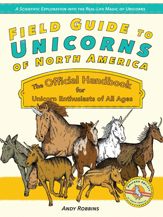 Field Guide to Unicorns of North America - 6 Apr 2021