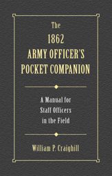 1862 Army Officer's Pocket Companion - 1 Sep 2002