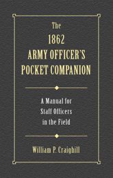 1862 Army Officer's Pocket Companion - 1 Sep 2002