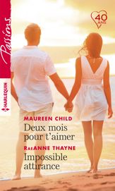 Deux mois pour t'aimer - Impossible attirance - 1 Oct 2018