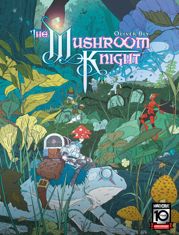 The Mushroom Knight Vol. 1 - 5 Mar 2024