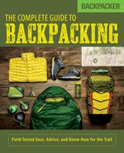 Backpacker The Complete Guide to Backpacking - 30 Oct 2016