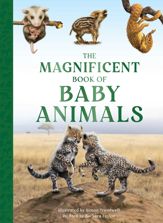 The Magnificent Book of Baby Animals - 15 Oct 2024