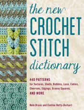 The New Crochet Stitch Dictionary - 1 May 2021