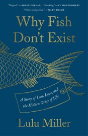 Why Fish Don't Exist - 14 Apr 2020