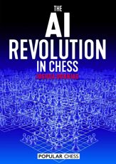 The AI Revolution in Chess - 21 Mar 2022
