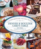 Denver & Boulder Chef's Table - 20 Aug 2013