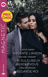 Ardente liaison - Un sulfureux rendez-vous - Regarde-moi - 1 May 2025