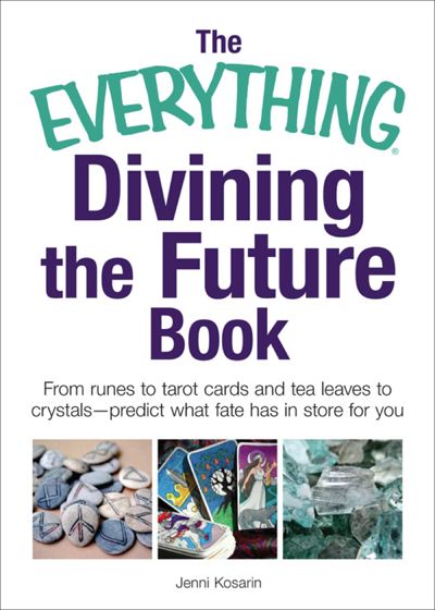 The Everything Divining the Future Book