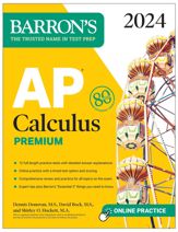 AP Calculus Premium, 2024: 12 Practice Tests + Comprehensive Review + Online Practice - 4 Jul 2023