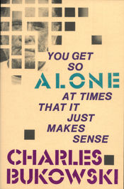 You Get So Alone at Times That It Just Makes Sense - 17 Mar 2009