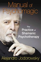 Manual of Psychomagic - 30 Jan 2015