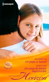 Un papa à marier - Un coup de foudre imprévisible - 1 Jan 2015