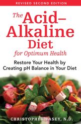 The Acid–Alkaline Diet for Optimum Health - 10 Jul 2006