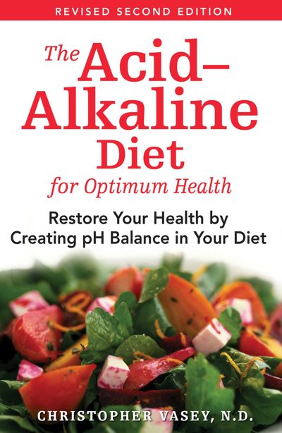 The Acid–Alkaline Diet for Optimum Health