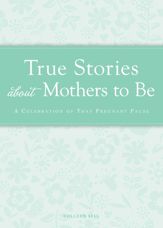 True Stories about Mothers to Be - 15 Jan 2012