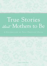 True Stories about Mothers to Be - 15 Jan 2012