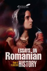 Essays on Romanian History - 1 Aug 2022