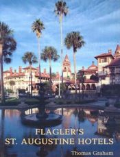 Flagler's St. Augustine Hotels - 1 Oct 2014