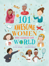 101 Awesome Women Who Changed Our World - 5 Jun 2018