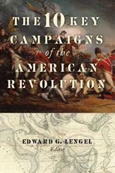 The 10 Key Campaigns of the American Revolution - 18 Aug 2020