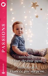 Pour devenir père - Fiancée par surprise - 1 Nov 2023