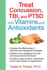 Treat Concussion, TBI, and PTSD with Vitamins and Antioxidants - 17 Dec 2015
