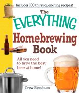 The Everything Homebrewing Book - 18 Apr 2009