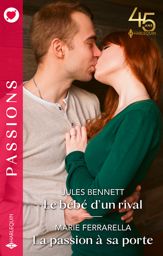 Le bébé d'un rival - La passion à sa porte - 1 Apr 2023