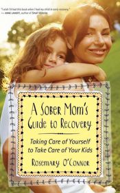 A Sober Mom's Guide to Recovery - 8 Sep 2015