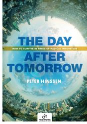 Day After Tomorrow: How to Survive in Times of Radical Innovation - 30 Nov 2017