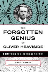 Forgotten Genius of Oliver Heaviside - 12 Sep 2017