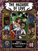 The Hazards of Love: Book Two: As Above, So Below - 22 Apr 2025