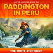 Paddington in Peru: The Movie Storybook - 10 Oct 2024