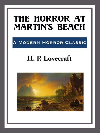 The Horror at Martin's Beach