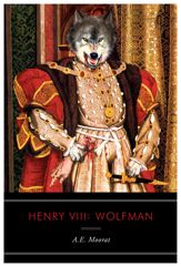 Henry VIII: Wolfman - 15 Aug 2011
