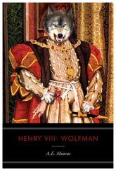 Henry VIII: Wolfman - 15 Aug 2011