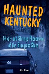 Haunted Kentucky - 10 Jun 2009