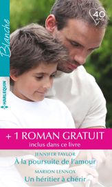 À la poursuite de l'amour - Un héritier à chérir - Le meilleur des remèdes - 1 Jan 2018